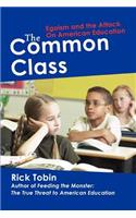 The Common Class: Egoism and the Attack on American Education(English)