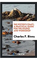 The Potter's Craft; A Practical Guide for the Studio and Workshop