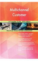 Multichannel Customer A Complete Guide - 2019 Edition