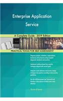 Enterprise Application Service A Complete Guide - 2019 Edition