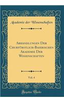 Abhandlungen Der ChurfÃ¼rstlich-Baierischen Akademie Der Wissenschaften, Vol. 4 (Classic Reprint)