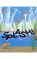 Splash!