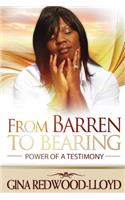 From Barren To Bearing