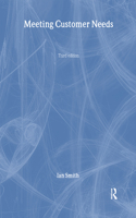 Meeting Customer Needs: (CMI Open Learning Programme)