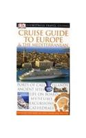 DK Eyewitness Travel Guide: Cruise Guide to Europe & the Mediterranean