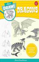 Let's Draw Dragons: Learn to Draw a Variety of Dragons Step by Step!