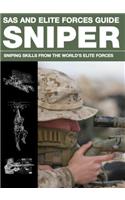 SAS and Elite Forces Guide Sniper: Sniping Skills from the World's Elite Forces: Sniping Skills From The World's Elite Forces