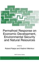 Permafrost Response on Economic Development, Environmental Security and Natural Resources