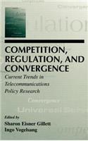 Competition, Regulation, and Convergence