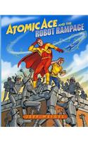Atomic Ace and the Robot Rampage