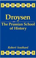 Droysen and the Prussian School of History