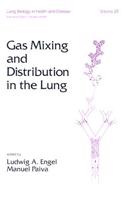 Gas Mixing and Distribution in the Lung
