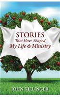 Stories That Have Shaped My Life & Ministry