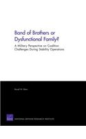 Band of Brothers or Dysfunctional Family?: A Military Perspective on Coalition Challenges During Stability Operations