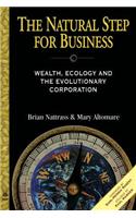 The Natural Step for Business: Wealth, Ecology and the Evolutionary Corporation