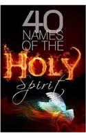 40 Names of the Holy Spirit