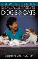 Low Stress Handling Restraint and Behavior Modification of Dogs & Cats