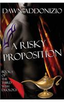 Risky Proposition, Book 1 of the Third Wish Duology