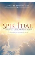 Spiritual Persons, Gifts, and Churches