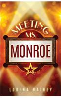 Meeting Ms. Monroe