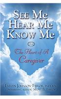 See Me Hear Me Know Me