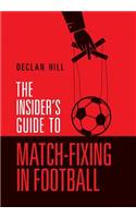 The Insider's Guide to Match-Fixing in Football