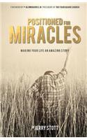Positioned For Miracles