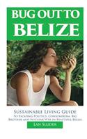 Bug Out to Belize