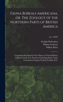 Fauna Boreali-americana, or, The Zoology of the Northern Parts of British America