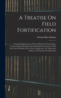 A Treatise On Field Fortification