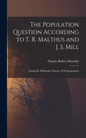 Population Question According to T. R. Malthus and J. S. Mill