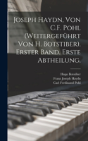 Joseph Haydn, Von C.F. Pohl (Weitergeführt Von H. Botstiber). Erster Band. Erste Abtheilung.