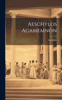 Aeschylos Agamemnon