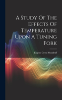 Study Of The Effects Of Temperature Upon A Tuning Fork