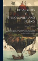 Smoker's Guide, Philosopher And Friend