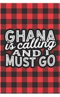 Ghana Is Calling And I Must Go