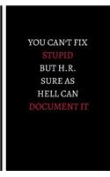 You Can't Fix Stupid But H.R. Sure as Hell Can Document It