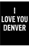 I Love Denver: Blank Lined Journal