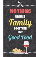 Nothing Brings Family Together Like Good Food