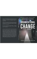 Organizational Change Is a Journey