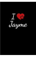I love Jayme