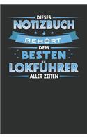 Dieses Notizbuch Gehört Dem Besten Lokführer Aller Zeiten