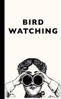 Bird Watching: Portable Field Journal and Log