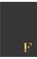 F: Executive Monogram Initial Journal Luxury Rich Notebook For Men, Women, Boys, Girls, Kids 6x9 110 pages college ruled