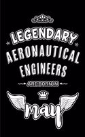 Legendary Aeronautical Engineers are born in May: Blank Lined 6x9 Archery Journal/Notebooks as Appreciation day, Birthday, Welcome, Farewell, Thanks giving, Christmas or any occasion gift for workpl