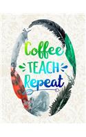 Coffee Teach Repeat