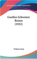 Goethes Schweizer Reisen (1922)
