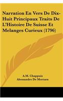 Narration En Vers De Dix-Huit Principaux Traits De L'Histoire De Suisse Et Melanges Curieux (1796)
