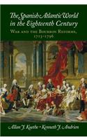 Spanish Atlantic World in the Eighteenth Century