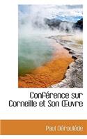 Conf Rence Sur Corneille Et Son Uvre